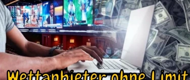 Event-Image for 'Wettanbieter ohne Limit – Ohne Einsatzgrenzen und voller Spi'