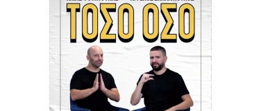 Event-Image for 'ΤΟΣΟ ΟΣΟ'