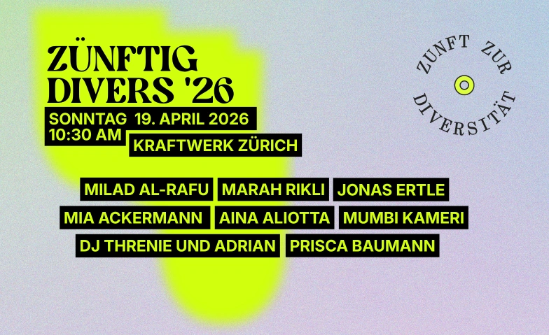 Z&Uuml;NFTIG DIVERS '26 Kraftwerk Z&uuml;rich, Selnaustrasse 25, 8001 Z&uuml;rich Tickets
