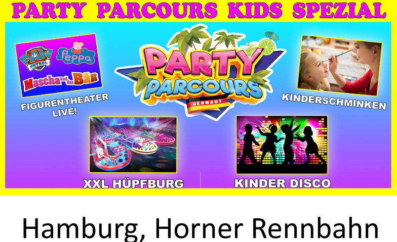 PARTY PARCOURS GERMANY  HAMBURG, KIDS SPEZIAL Horner Rennbahn, Rennbahnstraße 96, 22111 Hamburg Tickets