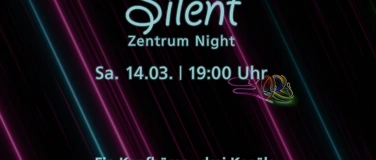 Event-Image for 'Silent Zentrum Night'
