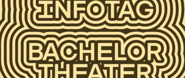 Event-Image for 'Infotag BA Theater, Major Szenischer Raum mit Werkstattrundg'