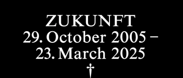 Event-Image for 'Zukunft CLOSING FESTIVAL: DAY 31/33'