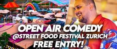 Event-Image for 'Open Air Comedy At Street Food Festival Zurich : FREE ENTRY!'
