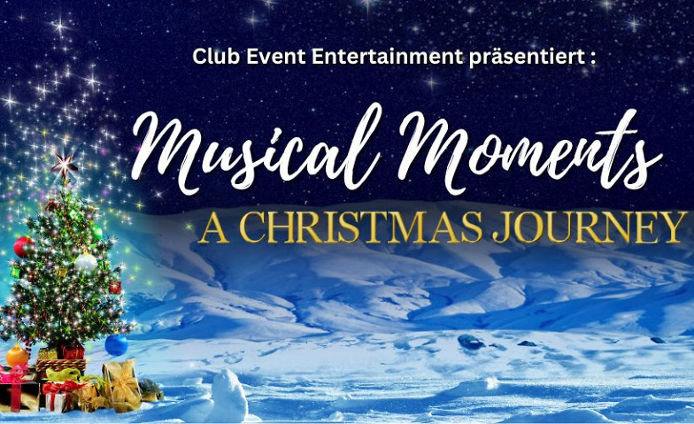 Musical Moments - A Christmas Journey - Mülheim an der Ruhr Theater Dimbeck - Dimbeck 8, 45470 Mülheim a. d. Ruhr, Dimbeck 8, 45470 Mülheim an der Ruhr Tickets