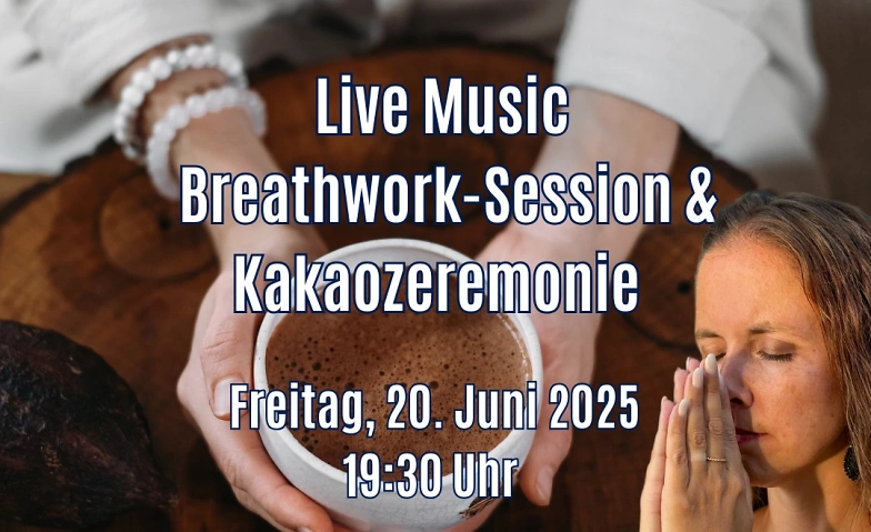 Live Music Breathwork-Session und Kakaozeremonie ${singleEventLocation} Tickets