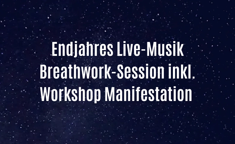 Breathwork-Session - Live-Musik &amp; Workshop Manifestation ${singleEventLocation} Tickets